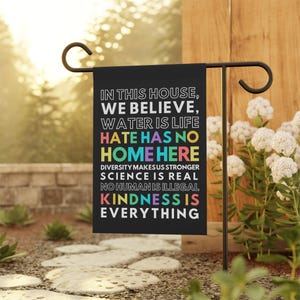 We Believe in Science Garden Flag, Love is Love, Equality, Kindness, and Human Rights Home Decor