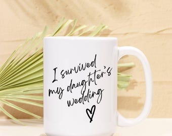 Custom I Survived My Daughter's Wedding Mug Personalized Gift for Mother of the Bride Roman Numeral Unique Wedding Mug