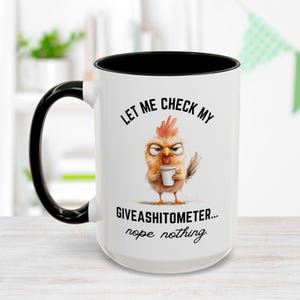 Let Me Check My Giveashitometer Mug Nope Nothing Funny Coffee Mug Gift for Friends and Family