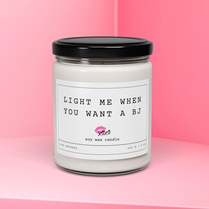 Light Me When You Want a BJ Candle - Funny Gift for Him - Birthday Gift - Anniversary Gift for Husband