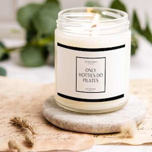 Funny Pilates Lover Candle Only Hotties Do Pilates Gift for Pilates Instructor Unique Home Decor