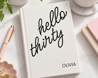30th Birthday Gift Hello Thirty New Chapter New Beginning Personalized Journal Custom 30 Birthday Book Thirty Year Notebook