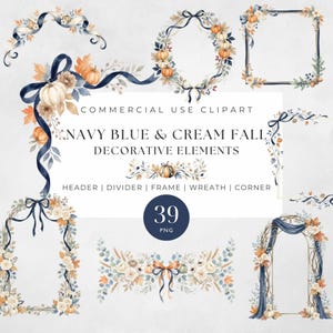 May include: A collection of 39 digital watercolor clipart elements featuring navy blue ribbons, cream pumpkins, and autumn foliage. The set includes wreaths, frames, headers, dividers, and corners with text reading COMMERCIAL USE CLIPART.