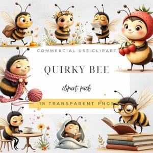 May include: A collection of whimsical bee illustrations in various poses. The bees are depicted with cartoon-like features, wearing accessories, and engaged in activities like reading, knitting, and carrying mail. The text "Quirky Bee" and "clipart pack" are also visible.
