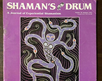 Shaman's Drum: A Journal of Experiential Shamanism. Issues from 1992 (#s 28, 29 )