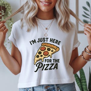 Funny Pizza Quote PNG, I&#39;m Just Here for the Pizza Clipart, Food Lover Digital Download for T-Shirt, Mug, Stickers