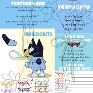 Bluey party games, keepy uppy, feather wand, pin the tail, long dog scavengar hunt(available at purchase)