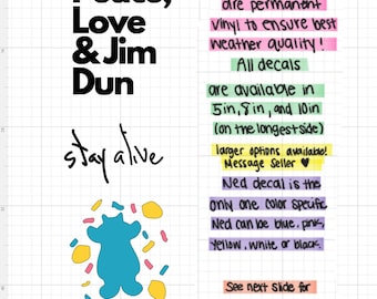 Può includere: Uno sfondo bianco presenta testo e grafica per decalcomanie. Il testo include "Peace, Love & Jim Dun" e "stay alive". Una grafica a forma di orso blu è circondata da coriandoli colorati. Ulteriori dettagli testuali sulle caratteristiche e dimensioni delle decalcomanie.