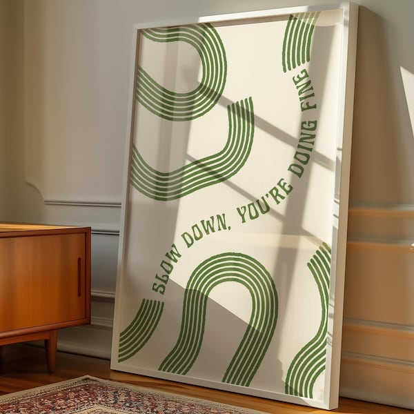 Slow Down You’re Doing Fine Print | Motivational Wall Art Decor | Inspirational Midcentury Poster