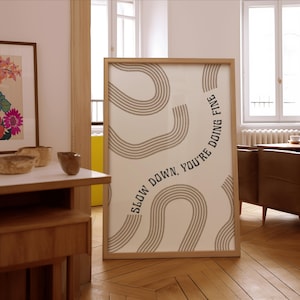 Rallenta, stai facendo stampe fini / Decorazione artistica da parete neutra / Poster ispiratore di metà secolo