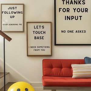 A set of four minimalist black-and-white digital art prints featuring sarcastic translations of common corporate phrases. Lets Touch Base I Need Something From You, Just Following Up Stop Ignoring Me, Its On My Radar Let Me Procrastinate, and Thanks For Your Input No One Asked. Perfect for office decor, work-from-home spaces, or as a gift for coworkers who appreciate workplace humor.