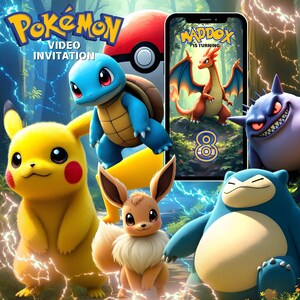 May include: A vibrant digital invitation featuring various Pok&eacute;mon characters, including Pikachu, Squirtle, Eevee, and Snorlax. The invitation includes the text "Pok&eacute;mon Video Invitation" and a smartphone screen displaying a Charizard. The number 8 is also displayed.