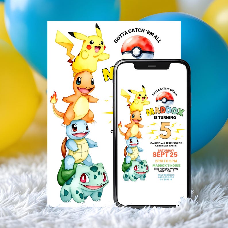 May include: A birthday party invitation featuring a stack of cartoon characters: Pikachu, Charmander, Squirtle, and Bulbasaur. The invitation includes the text "GOTTA CATCH 'EM ALL" and details for a party for Maddox turning 5.