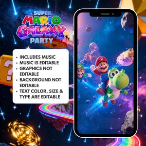 May include: A smartphone displays a Super Mario Galaxy Party scene with Mario and Yoshi. The image includes text: Includes Music, Music is Editable, Graphics Not Editable, Background Not Editable, and Text Color, Size & Type Are Editable.