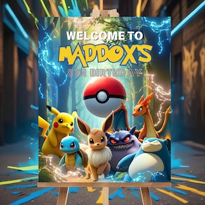 May include: A wooden easel displays a colorful birthday sign. The sign reads "Welcome to Maddox's 8th Birthday" with various cartoon characters and a red and white Pok&eacute; Ball. Lightning bolts and a forest background complete the design.
