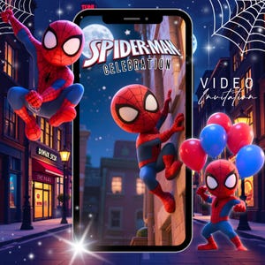 May include: A digital video invitation featuring cartoon Spider-Man characters. The design includes the text "Spider-Man Celebration" and "Video Invitation" with red and blue balloons, set against a city night scene.