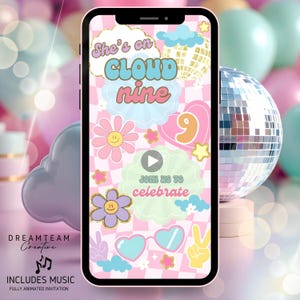 May include: A smartphone screen displays a colorful animated invitation with the text "She's on Cloud Nine" and "Join us to celebrate." The design includes flowers, hearts, and a disco ball, with the words "Includes Music" at the bottom.