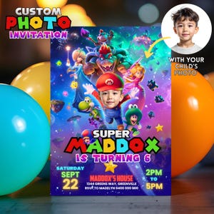 May include: A custom photo invitation with a Super Mario theme, featuring a child's photo. The invitation includes the text "SUPER MADDOX IS TURNING 6" and event details. Balloons in blue, yellow, and orange are in the background.