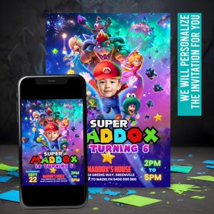 May include: A birthday invitation featuring a child dressed as Mario, surrounded by characters from the Super Mario Bros. universe. The invitation includes the text "Super Maddox is Turning 6" and event details.