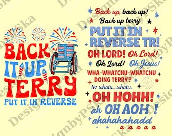 Back it Up Terry png, Back It Up Terry Put It In Reverse, 4th of July png, Independence Day png, Patriotic png, Funny July 4th png