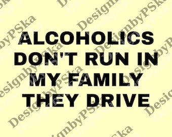Los alcohólicos no son cosa de familia, conducen, alcohólicos, bebida divertida, regalos de broma, meme, humor negro