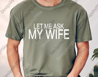 Déjame preguntarle a mi esposa (png), Marido gracioso (png), Humor matrimonial, Regalo de esposa para el esposo, Regalo de cumpleaños para el esposo, Archivo digital para parejas casadas