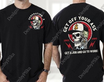 Custom Year 1965-1980 Working Like Crazy To Support The Lazy Gen X Graphic png, Gen X png, Generation X png, For Men, For Women