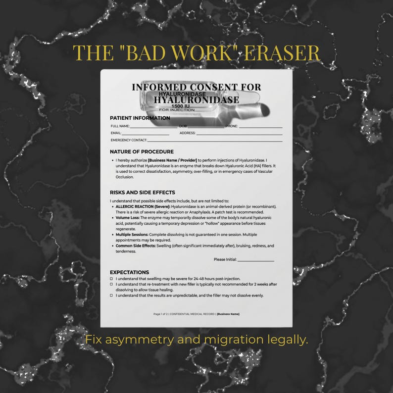 May include: An informational document titled "Informed Consent for Hyaluronidase" with text about the procedure, risks, and side effects. The document includes a section for patient information and a statement about fixing asymmetry and migration legally.