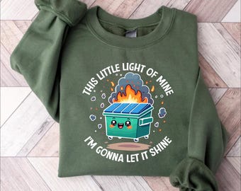 Emotional Dumpster Fire T-Shirt: This Little Light of Mine