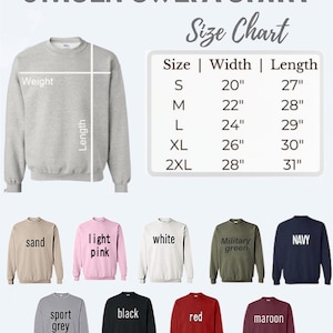 May include: Unisex sweatshirt size chart with measurements in inches. The chart shows sizes S through 2XL with corresponding width and length measurements. The image also shows 10 different sweatshirt colors: sand, light pink, white, military green, navy, sport grey, black, red, and maroon.