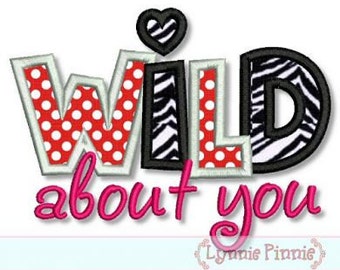 WILD ABOUT YOU Applique 4x4 5x7 6x10  Machine Embroidery Design zebra girl valentines day File