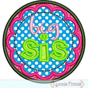 BIG SIS  Applique Circle Scallop 4x4 5x7 6x10 Sister Sibling Machine Embroidery Design FILE Instant Download