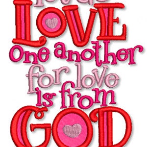 LET us LOVE  1 John 4:7 Applique  4x4 5x7 6x10 svg  Machine Embroidery Design valentine christian  INSTANT File