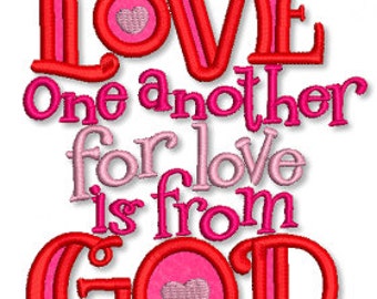 LET us LOVE  1 John 4:7 Applique  4x4 5x7 6x10 svg  Machine Embroidery Design valentine christian  INSTANT File