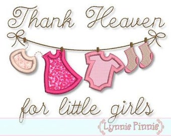 THANK Heaven For Little GIRLS Clothesline Applique  4x4 5x7 6x10  Machine Embroidery Design File new baby girl newborn bib  INSTANT Download