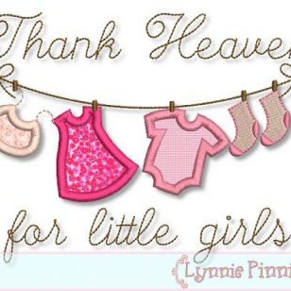 THANK Heaven For Little GIRLS Clothesline Applique  4x4 5x7 6x10  Machine Embroidery Design File new baby girl newborn bib  INSTANT Download