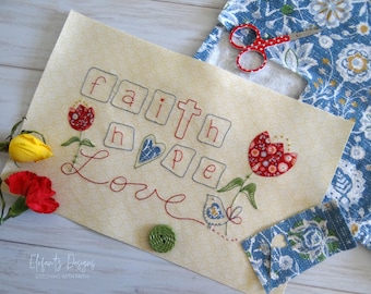 Faith Hope Love - hand embroidery and applique pattern - digital download