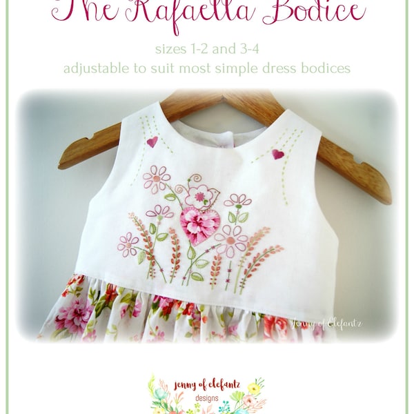 The Rafaella Bodice - hand embroidery and applique pattern for a basic child's dress sizes 1 to 4 - digital download