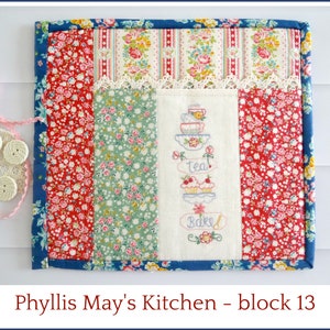 PHYLLIS MAY'S KITCHEN - hand embroidery block of the month - memory book - blocks 13 and 14 - includes alternate options to make a quilt