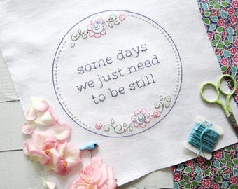 Some Days We Need To Be Still - hand embroidery pattern with tie top pillow tutorial - digital download