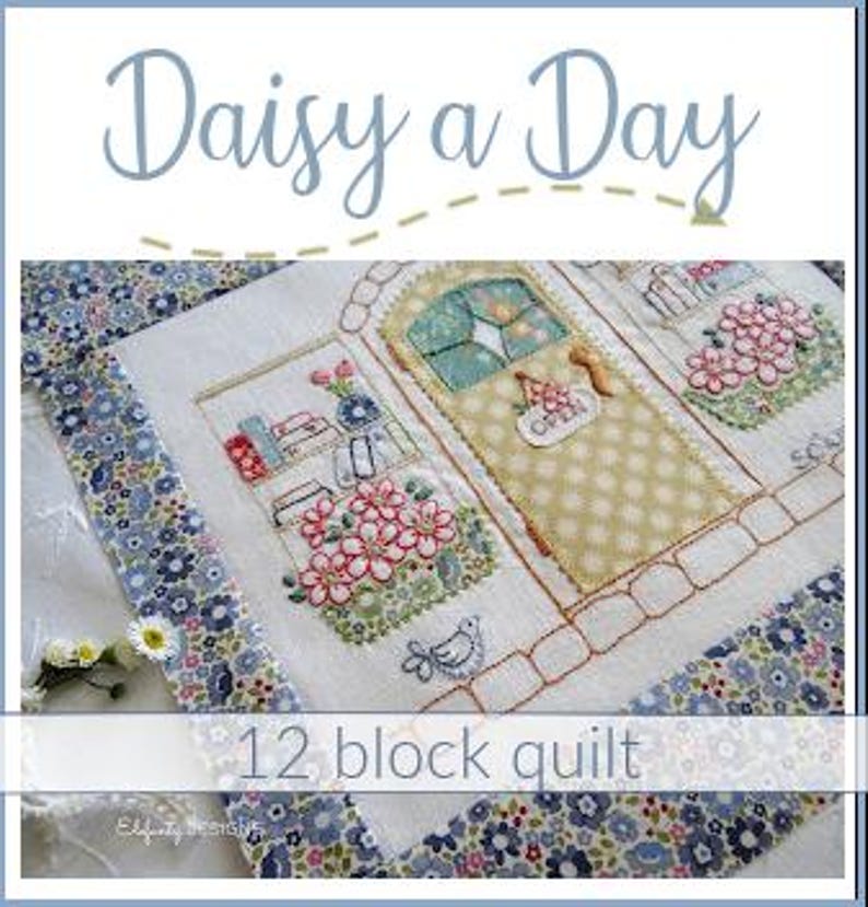 DAISY a DAY - Complete 12 Block Quilt Pattern - Hand Embroidery ...