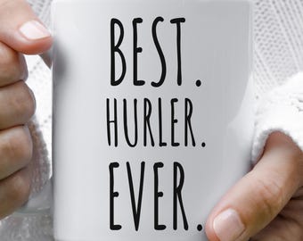 Best. hurler. Ever. mug, Funny hurling Gift for hurler mug, best gifts for friends, gifts for boyfriend birthday, hurling