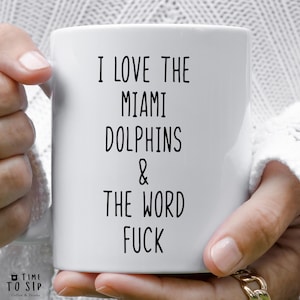 I love the Miami Dolphins and the word fuck, sports mug, american football coffee mugs, christmas gifts for men