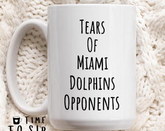 Tears of Miami Dolphins Opponents, sports mug, american football coffee mugs, Miami Dolphins Football team mug, Dolphins cup