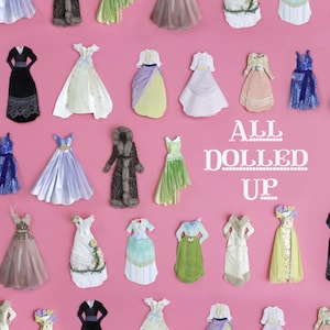May include: A pink background with a variety of paper doll dresses in different colors and styles. The text "ALL DOLLED UP" is in the center of the image.