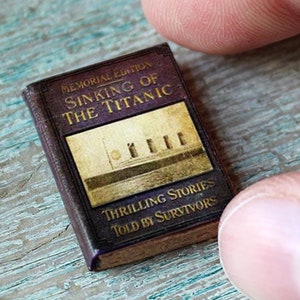 Miniature Titanic Book – 1:12 Scale Dollhouse Prop • Maritime History Curio • Sinking of the Titanic Collector Gift