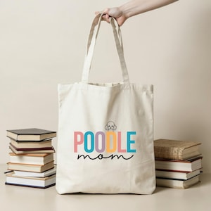 Poodle Mom Tote Bag, Cute Dog Lover Gift, Poodle Mother Tote, Pet Parent Shopping Bag, Poodle Mama Shoulder Bag, Puppy Mom Purse,Cute Poodle