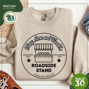 Mary Anne & Wanda&#39;s | Roadside Stand | Cute Country | Country Music Sweatshirt | Earl Had to Die | Strawberry Jam | Tennessee Ham