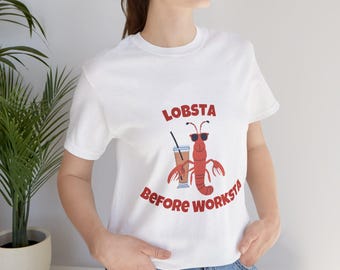 Lobsta Before Worksta uniseks T-shirt, grappige New England Lobster Tshirt, Summer Beach Day Shirt, Iced Coffee Lover Top, Lobster Boil T-shirt,