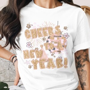 Cheers To A New Year T-Shirt, Disco Ball Tee, New Year&#39;s Eve Shirt, Celebration Tee, Holiday Shirt, Festive T Shirt, Party Tee